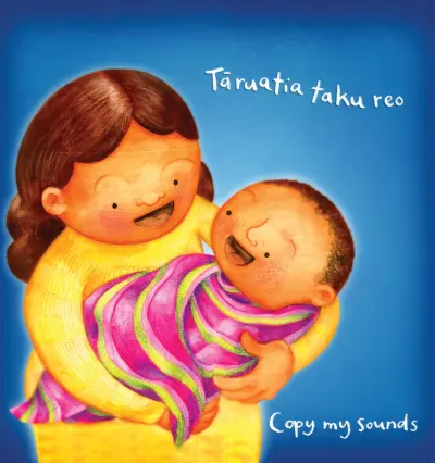 A caregiver holds a baby close. They look at each other and talk together. Text reads: "Copy my sounds / Tāruatia taku reo." 