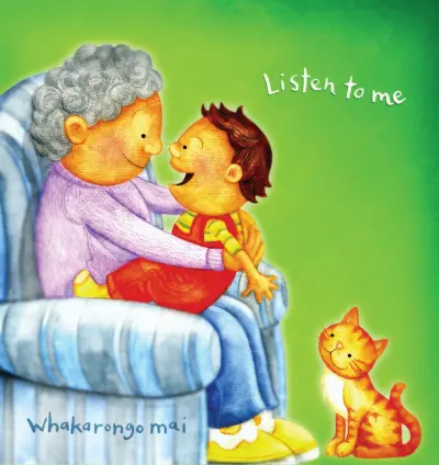 An older adult listens attentively to the toddler sitting on their knee. Textreads: "Listen to me / Whakarongo mai."